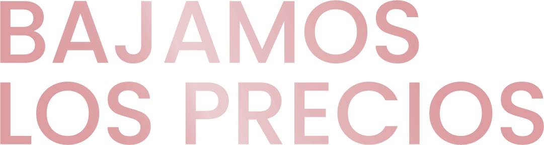 Bajamos los precios
